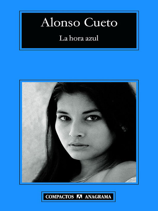 Title details for La hora azul by Alonso Cueto - Available